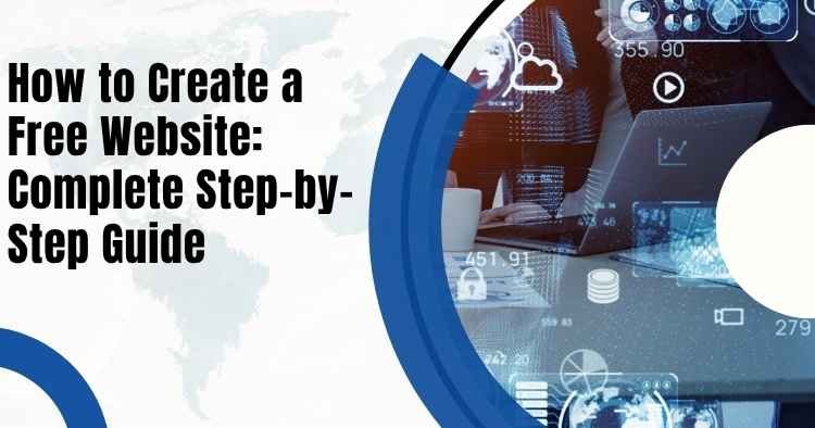 How to create a free website with a complete step-by-step guide, featuring a laptop with digital technology and website graphics.