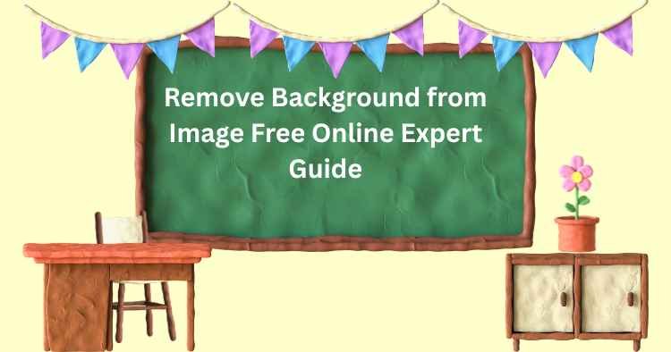 Remove background from an image for free online, featuring a classroom chalkboard with the guide title.