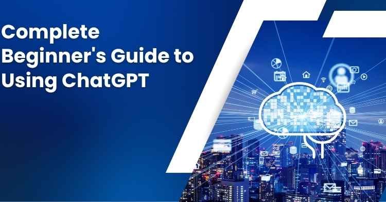 Guide to Using ChatGPT